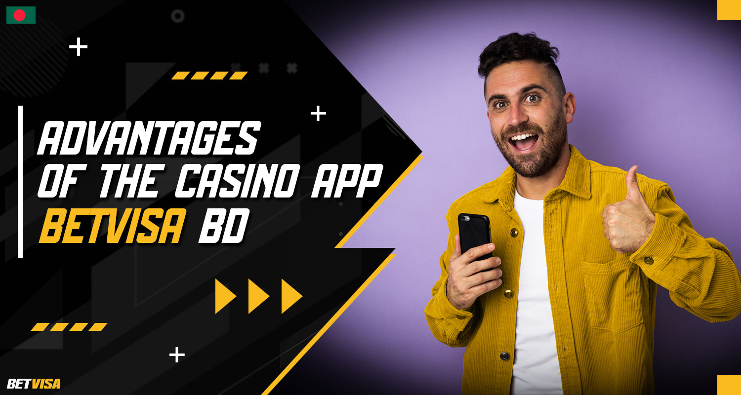 Review of the advantages of the mobile application BetVisa Casino