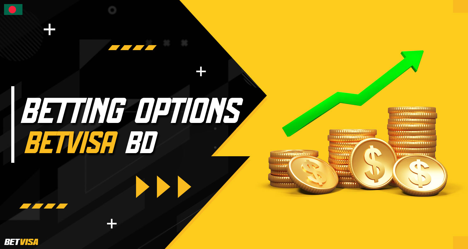 Brief overview of the Betting Options on the BetVisa Bangladesh platform