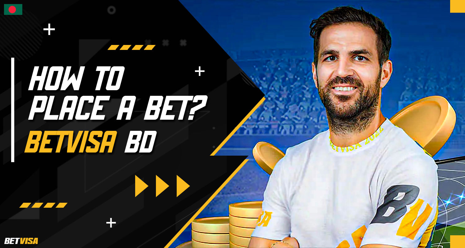 Guide on how to place bets on the BetVisa Bangladesh platform